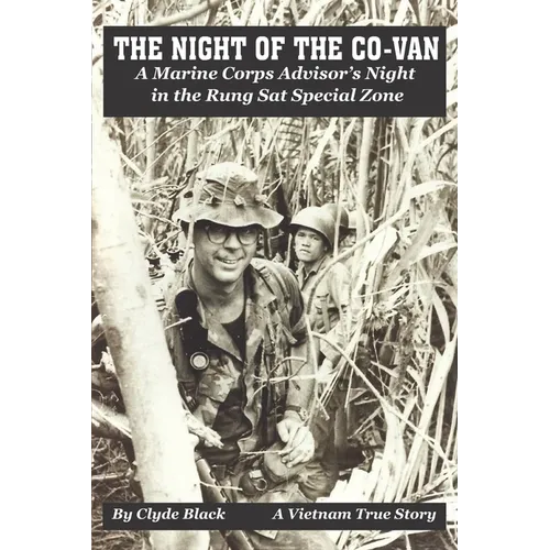 The Night of the Co-Van: A Marine Corps Advisor's Night in the Rung Sat Special Zone - Paperback