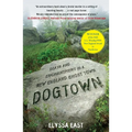 Dogtown: Death and Enchantment in a New England Ghost Town