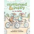 Cornbread & Poppy for the Win - Hardcover