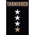 Tarnished: Toxic Leadership in the U.S. Military