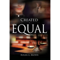 Created Equal - Hardcover