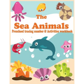 The Sea Animals: Preschool tracing number & Activities workbook - Paperback