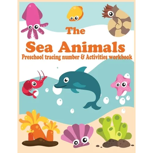 The Sea Animals: Preschool tracing number & Activities workbook - Paperback