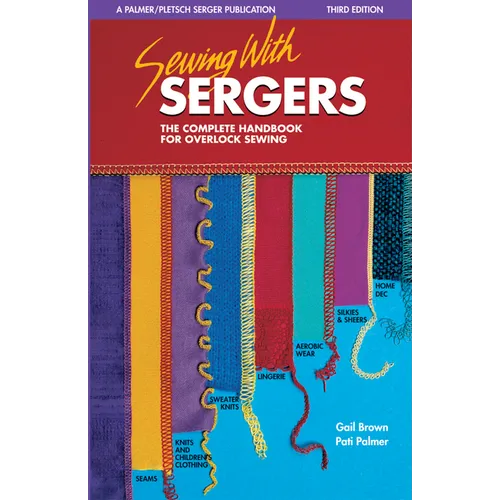 Sewing with Sergers: The Complete Handbook for Overlock Sewing - Paperback