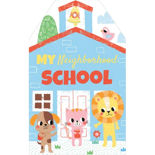 My Neighborhood School - Board Book