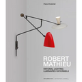 Robert Mathieu: Rational Lighting - Hardcover