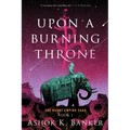 Upon a Burning Throne - Paperback