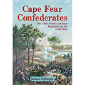 Cape Fear Confederates: The 18th North Carolina Regiment in the Civil War