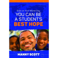 Even on Your Worst Day, You Can Be a Student's Best Hope - Paperback