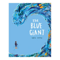 The Blue Giant - Hardcover