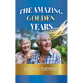 The Amazing Golden Years - Paperback