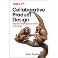 Collaborative Product Design: Help Any Team Build a Better Experience - Paperback