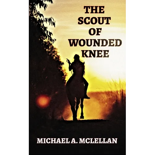 The Scout of Wounded Knee - Paperback