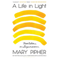 A Life in Light: Meditations on Impermanence - Paperback