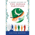 A Short History of The Indian Partition - Paperback