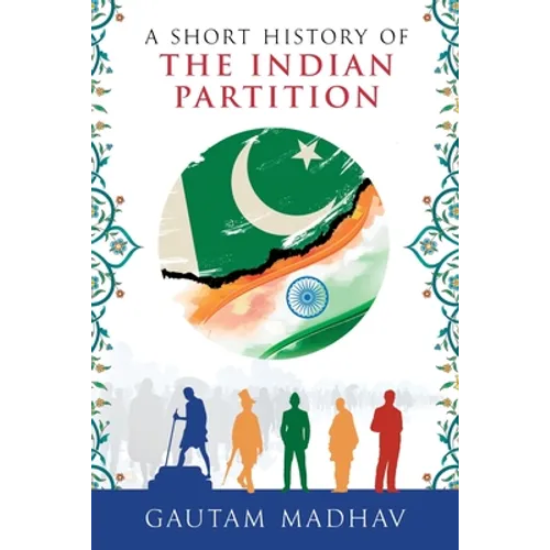 A Short History of The Indian Partition - Paperback