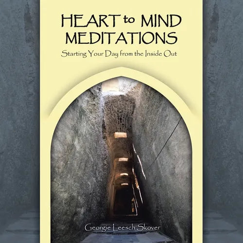 Heart to Mind Meditations: Starting Your Day from the Inside Out - Paperback