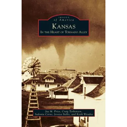 Kansas: In the Heart of Tornado Alley