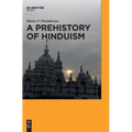 A Prehistory of Hinduism - Hardcover