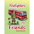 Firefighters Are Friends - Hardcover