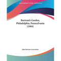 Bartram's Garden, Philadelphia, Pennsylvania (1904) - Paperback