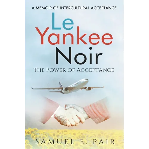 Le Yankee Noir: The Power of Acceptance - Paperback