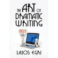 The Art of Dramatic Writing - Paperback