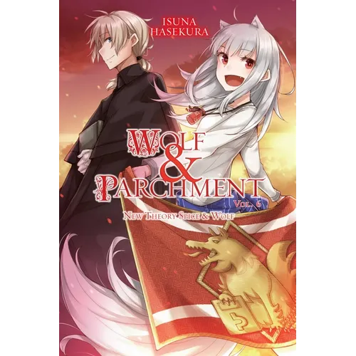 Wolf & Parchment: New Theory Spice & Wolf, Vol. 6 (Light Novel): Volume 6 - Paperback