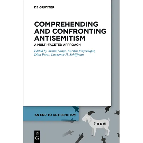 Comprehending and Confronting Antisemitism: A Multi-Faceted Approach - Paperback