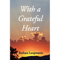With a Grateful Heart - Paperback