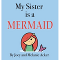 My Sister is a Mermaid - Hardcover