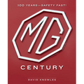 MG Century: 100 Years--Safety Fast! - Hardcover
