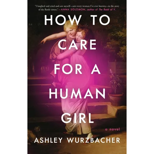 How to Care for a Human Girl - Paperback