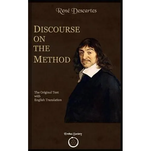 Discourse on the Method: The Original text with English Translation - Paperback