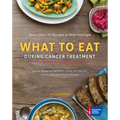 What to Eat During Cancer Treatment - Hardcover