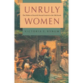 Unruly Women: The Politics of Social and Sexual Control in the Old South
