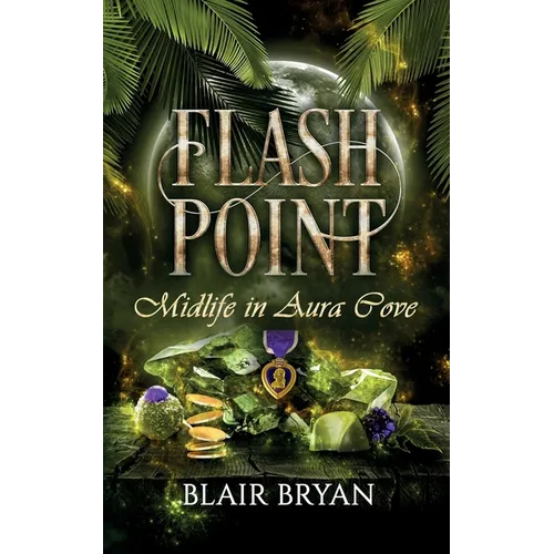 Flash Point: Midlife in Aura Cove Book 4 - Paperback