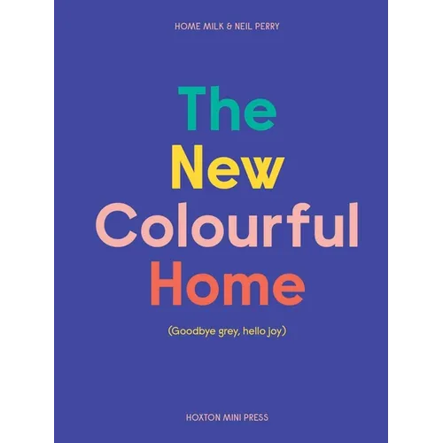 The New Colourful Home - Hardcover