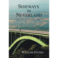 Sideways in Neverland: Life in the Santa Ynez Valley, California