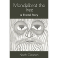 Mandelbrot the Tree: A Fractal Story - Paperback