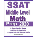 SSAT Middle Level Math Prep 2020: A Comprehensive Review and Step-By-Step Guide to Preparing for the SSAT Middle Level Math Test - Paperback