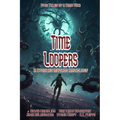 Time Loopers: Five Tales from a Time War - Paperback