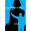 Annihilation of Caste: The Annotated Critical Edition - Paperback