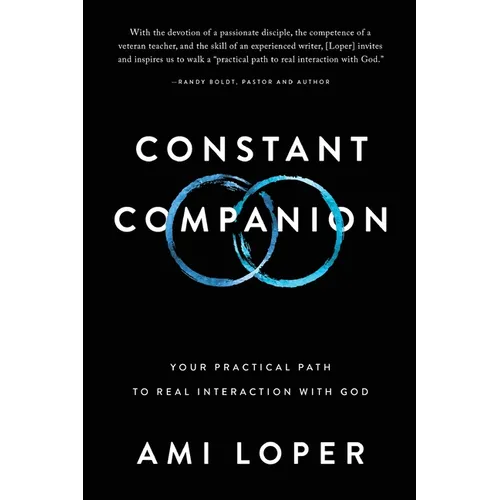Constant Companion: Your Practical Path to Real Interaction with God - Paperback