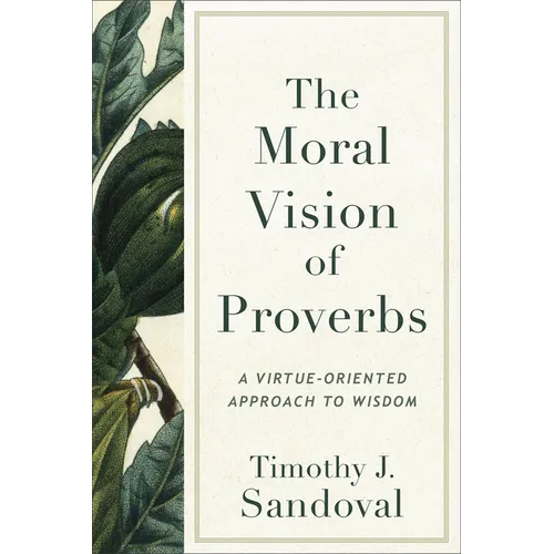 Moral Vision of Proverbs - Hardcover