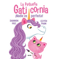 ¡Nadie Es Perfecto! / Pretty Perfect Kitty-Corn - Paperback