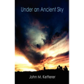 Under an Ancient Sky - Paperback