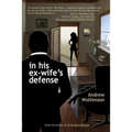 In His Ex-Wife's Defense