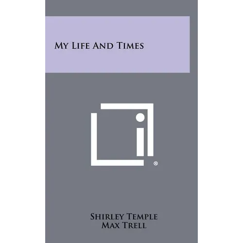My Life And Times - Hardcover