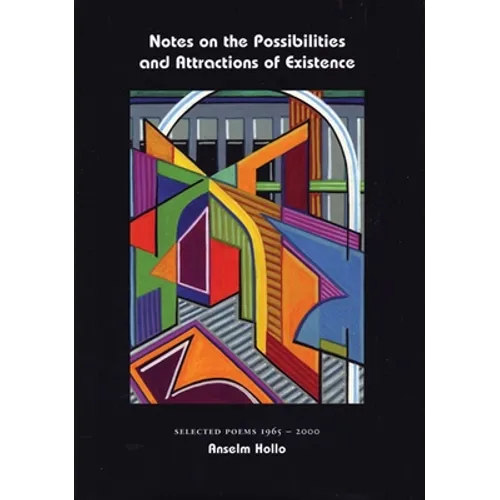 Notes on the Possibilities and Attractions of Existence - Hardcover